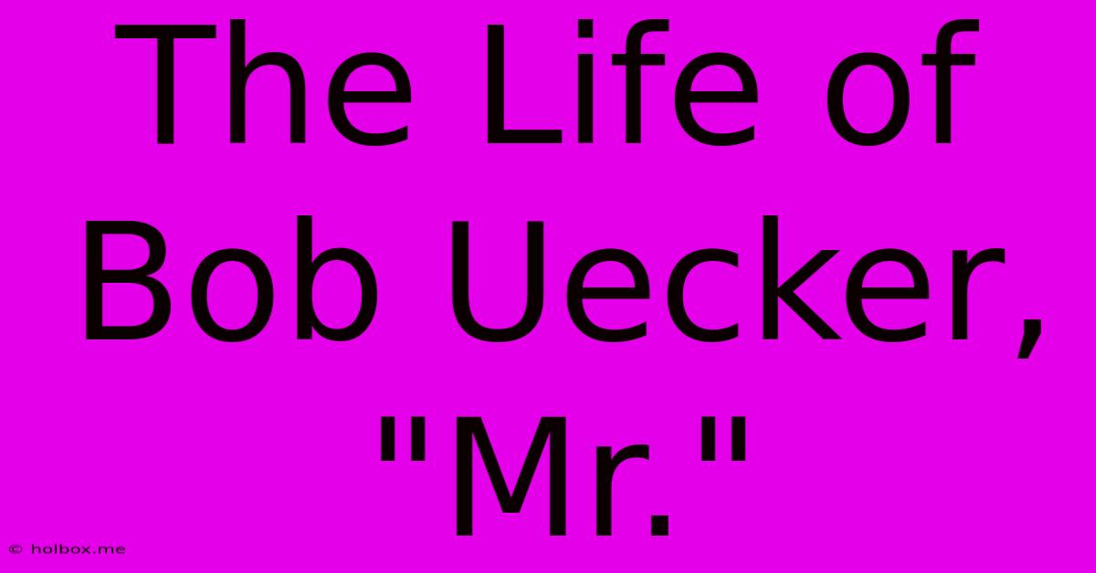 The Life Of Bob Uecker, 