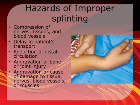 The Most Significant Hazard Associated With Splinting Is