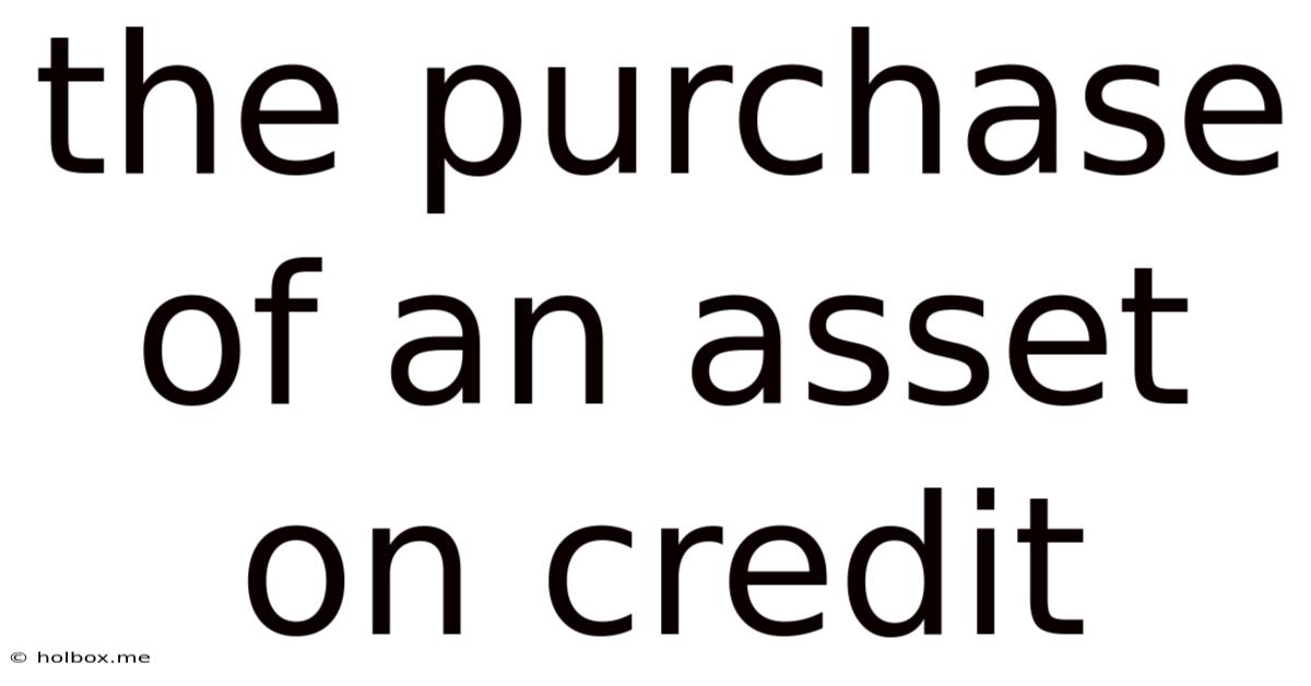 The Purchase Of An Asset On Credit