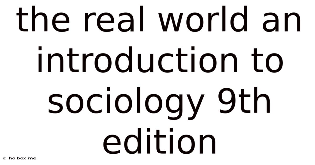 The Real World An Introduction To Sociology 9th Edition