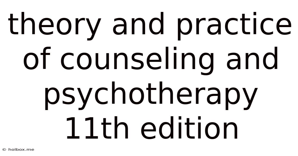 Theory And Practice Of Counseling And Psychotherapy 11th Edition