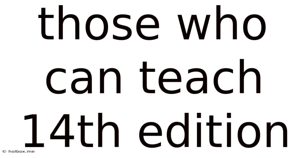 Those Who Can Teach 14th Edition