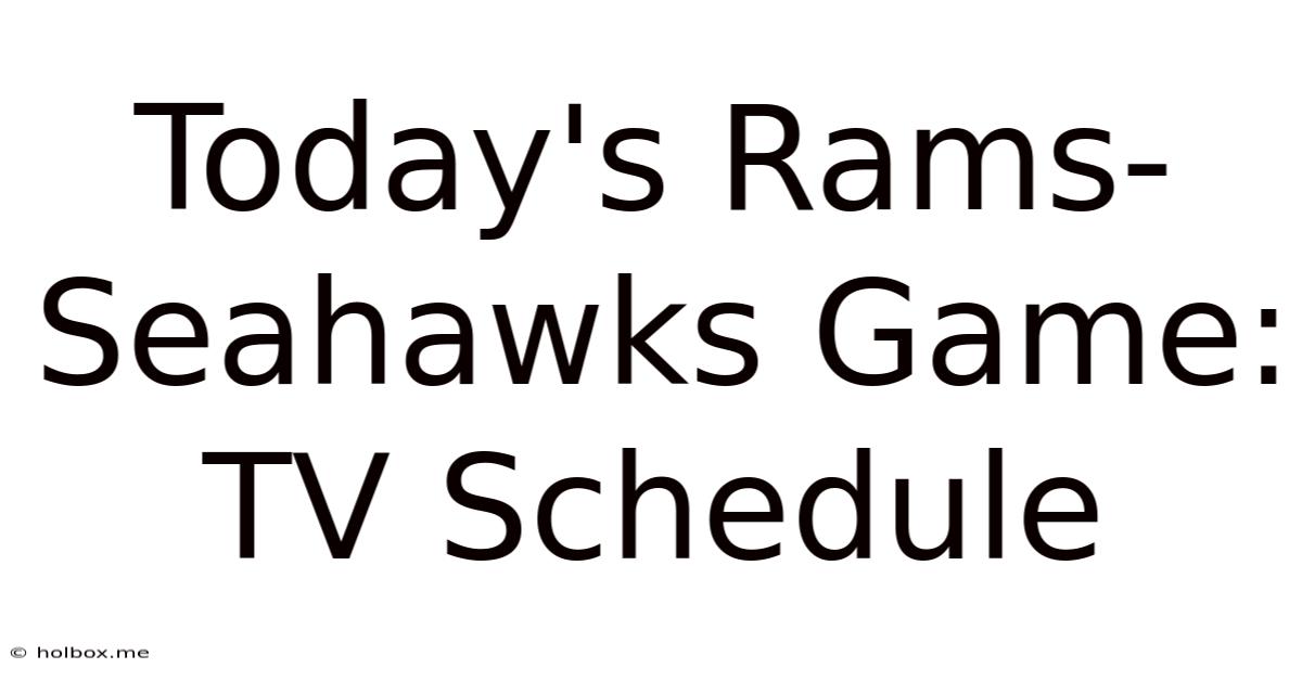 Today's Rams-Seahawks Game: TV Schedule