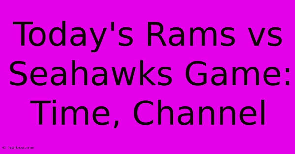 Today's Rams Vs Seahawks Game: Time, Channel