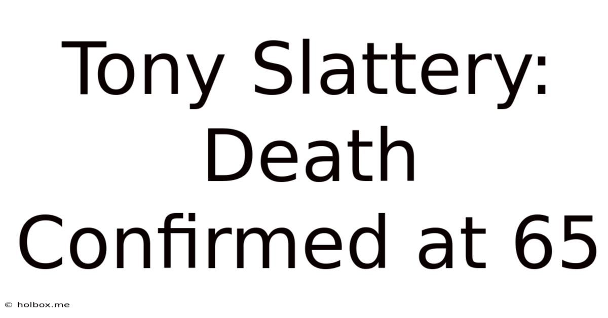 Tony Slattery: Death Confirmed At 65