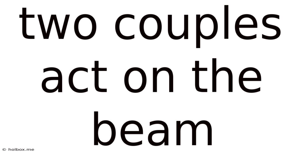 Two Couples Act On The Beam