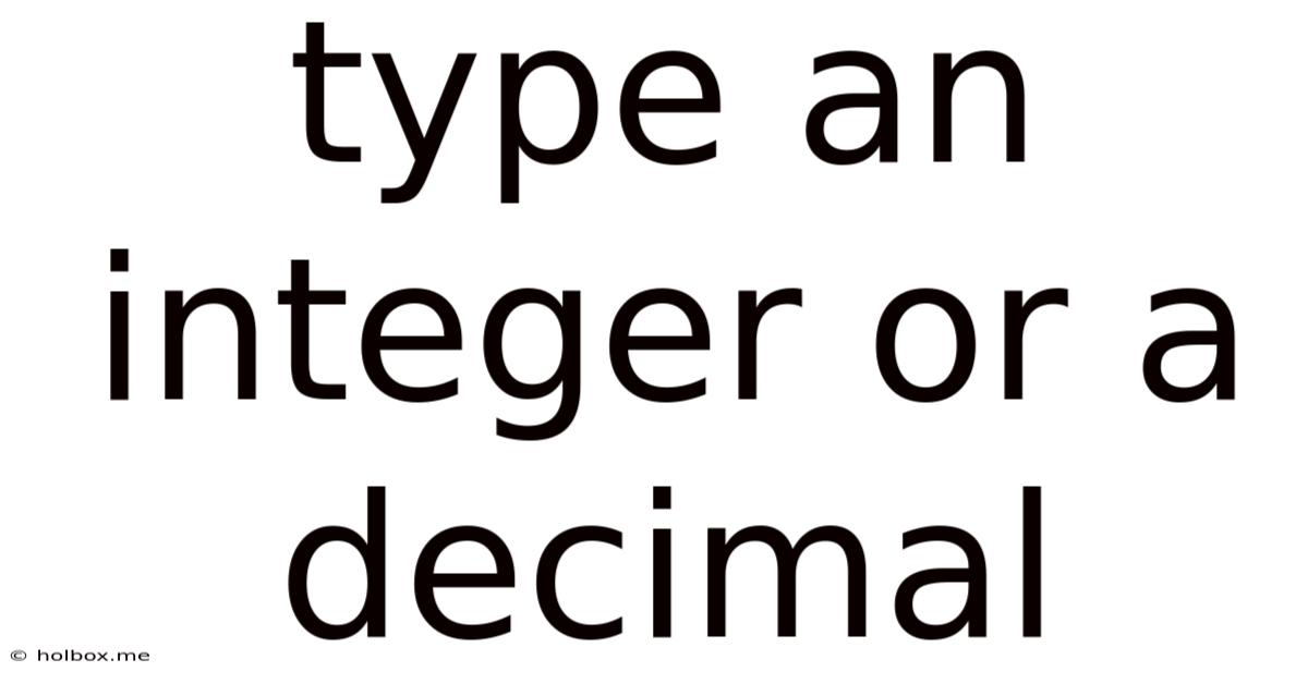 Type An Integer Or A Decimal