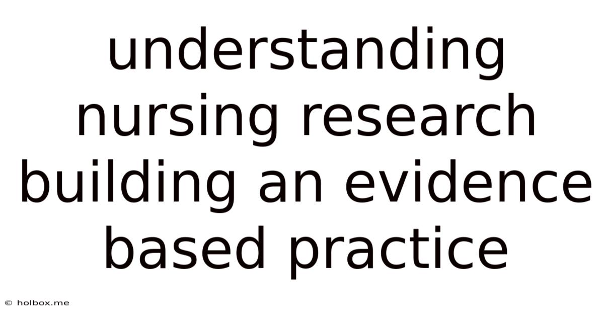 Understanding Nursing Research Building An Evidence Based Practice
