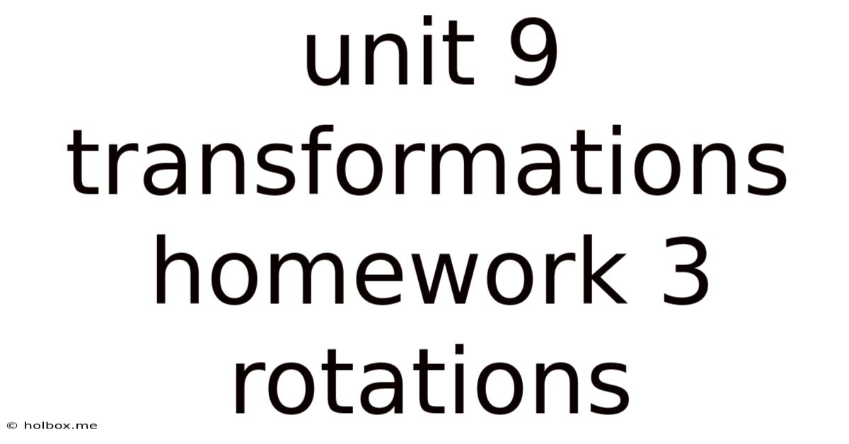 Unit 9 Transformations Homework 3 Rotations