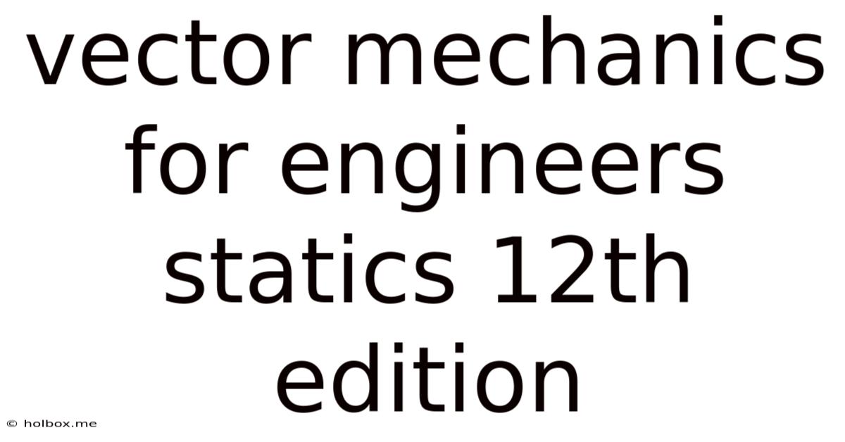 Vector Mechanics For Engineers Statics 12th Edition