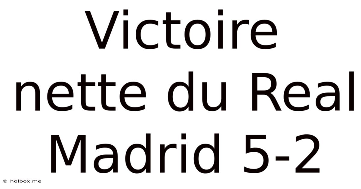 Victoire Nette Du Real Madrid 5-2