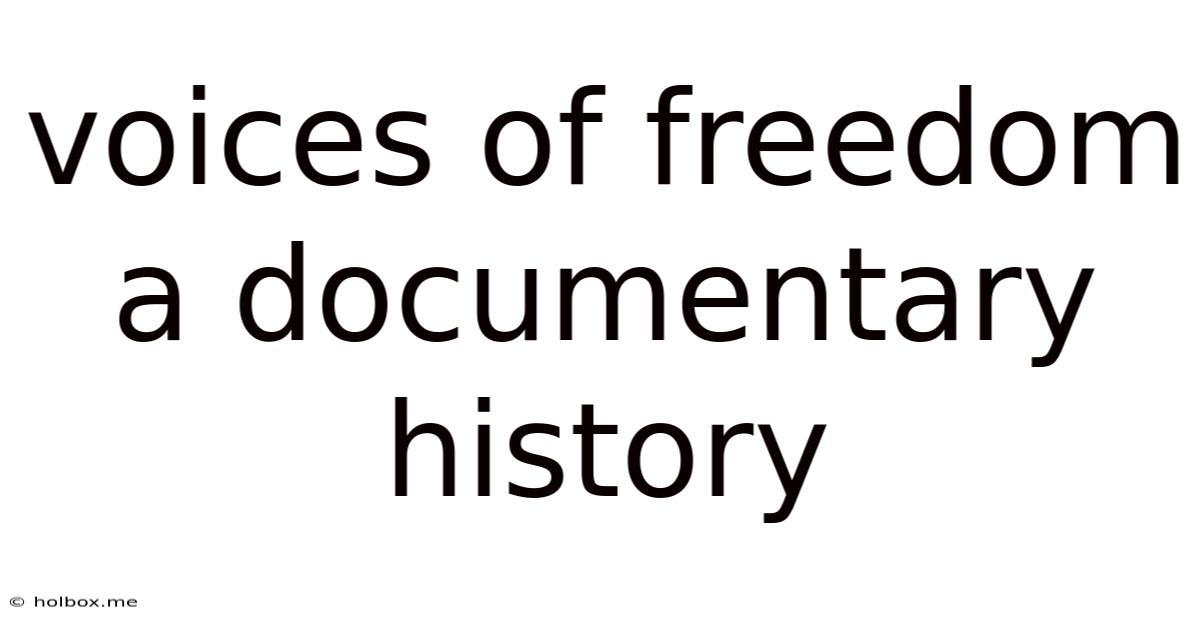 Voices Of Freedom A Documentary History