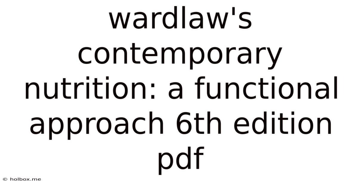 Wardlaw's Contemporary Nutrition: A Functional Approach 6th Edition Pdf
