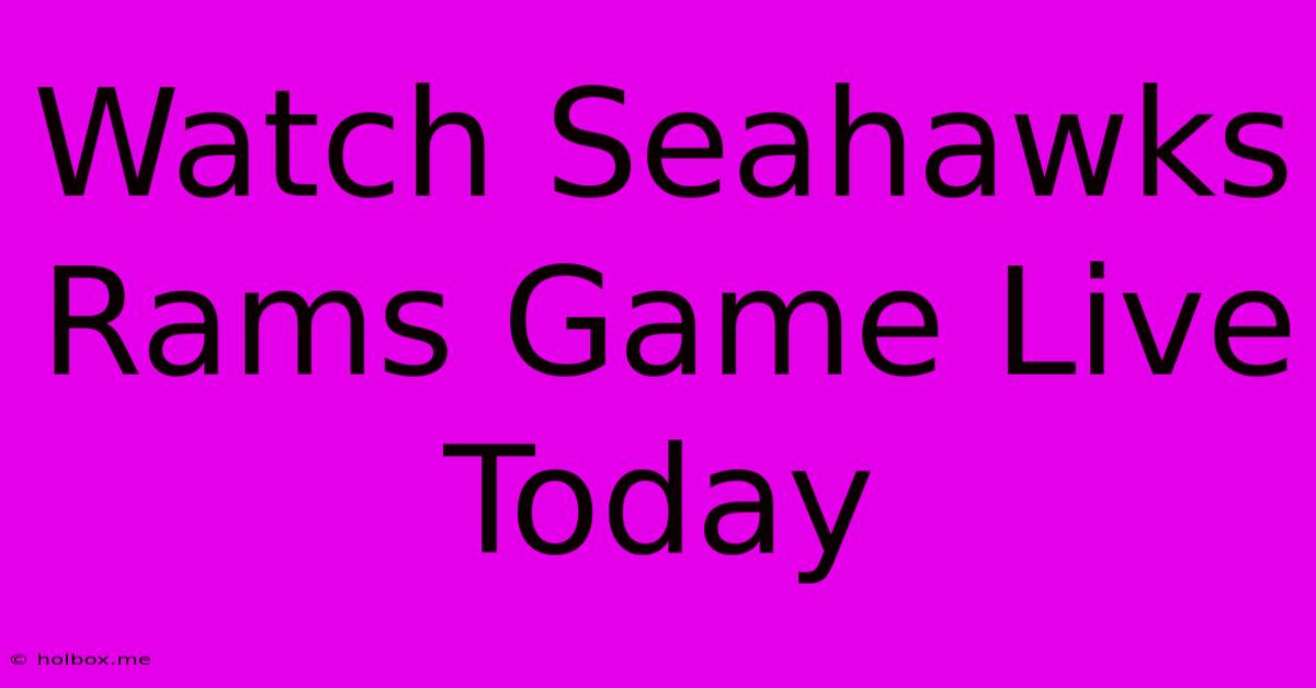 Watch Seahawks Rams Game Live Today