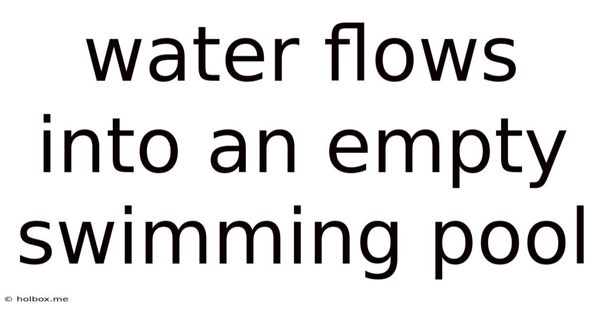 Water Flows Into An Empty Swimming Pool