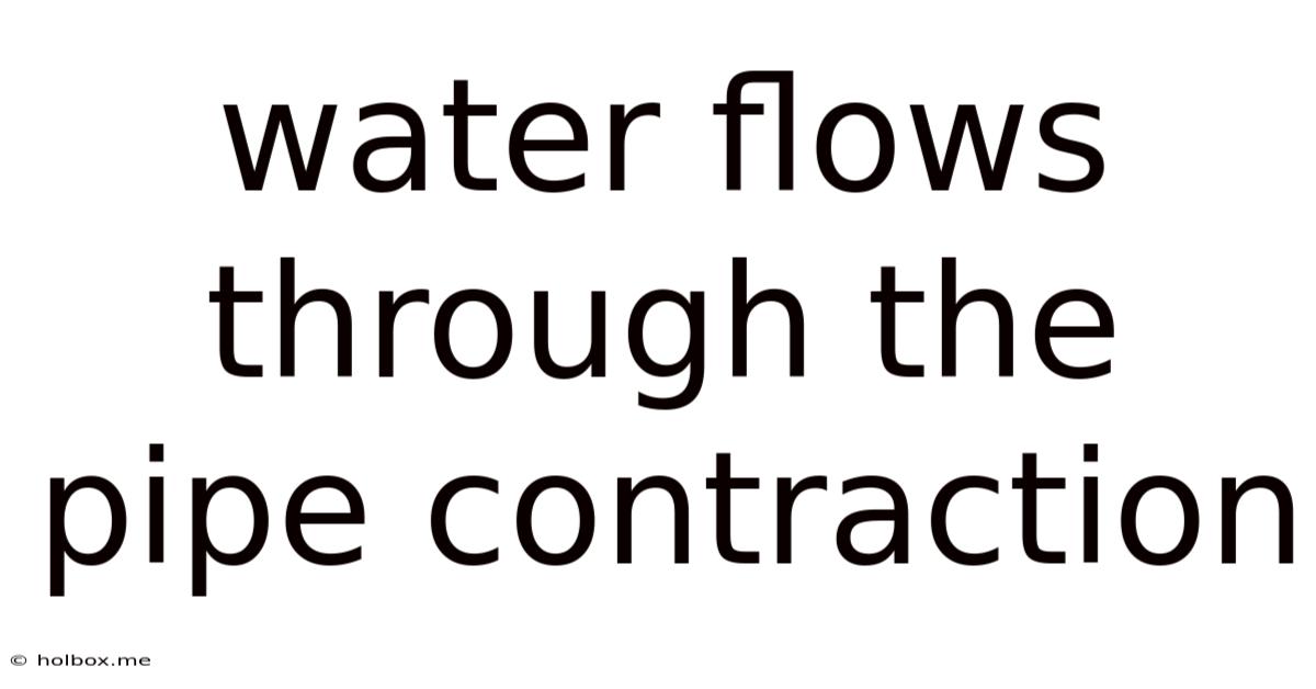 Water Flows Through The Pipe Contraction