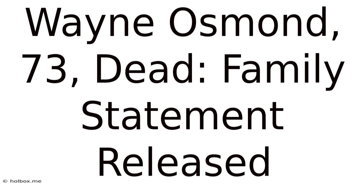 Wayne Osmond, 73, Dead: Family Statement Released