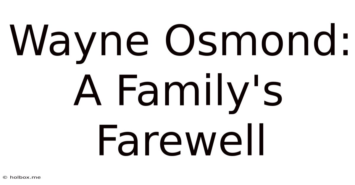 Wayne Osmond: A Family's Farewell