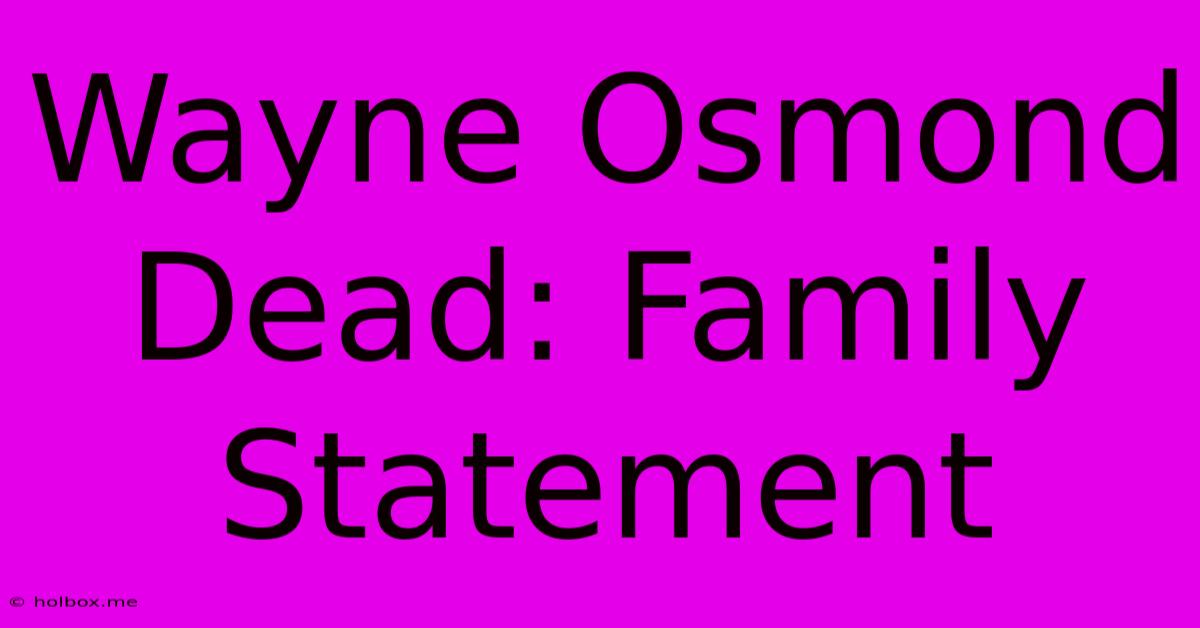 Wayne Osmond Dead: Family Statement