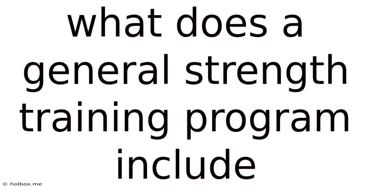What Does A General Strength Training Program Include