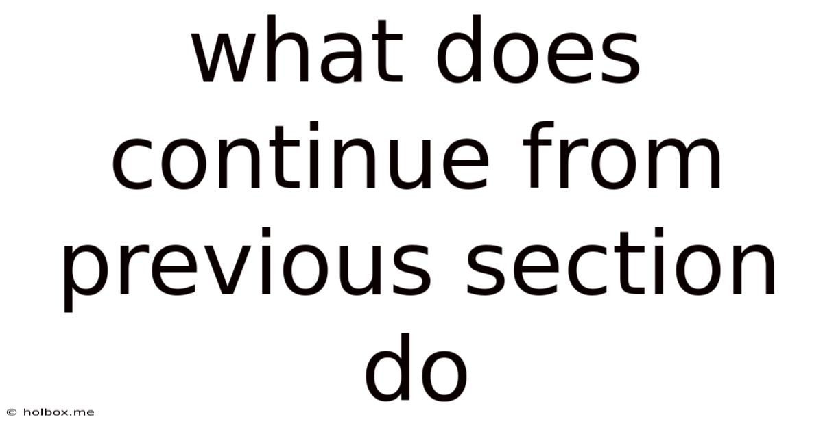 What Does Continue From Previous Section Do