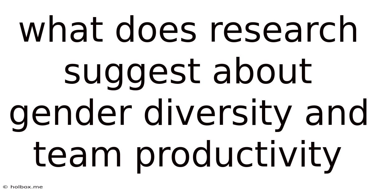 What Does Research Suggest About Gender Diversity And Team Productivity