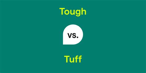 What Is The Difference Between Tuff And Tough