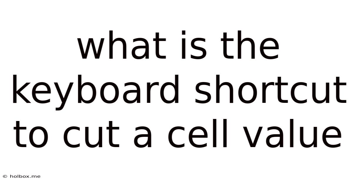 What Is The Keyboard Shortcut To Cut A Cell Value