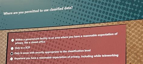 Where Are You Permitted To Use Classified Data