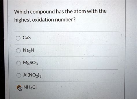 Which Compound Has The Atom With The Highest Oxidation Number