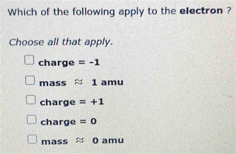 Which Of The Following Applies To The Electron