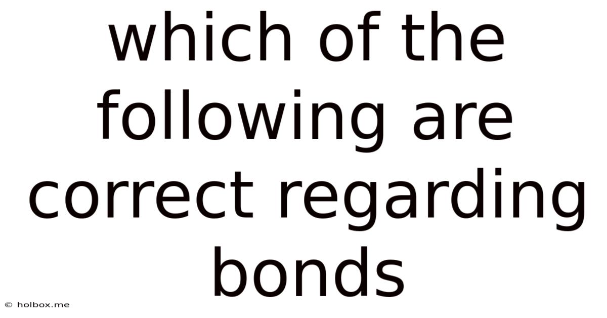Which Of The Following Are Correct Regarding Bonds