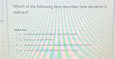 Which Of The Following Best Describes How Deviance Is Defined