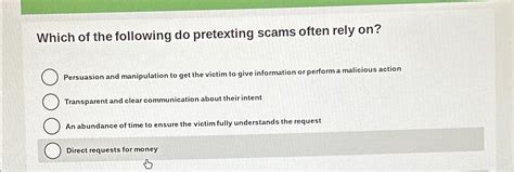 Which Of The Following Do Pretexting Scams Often Rely On