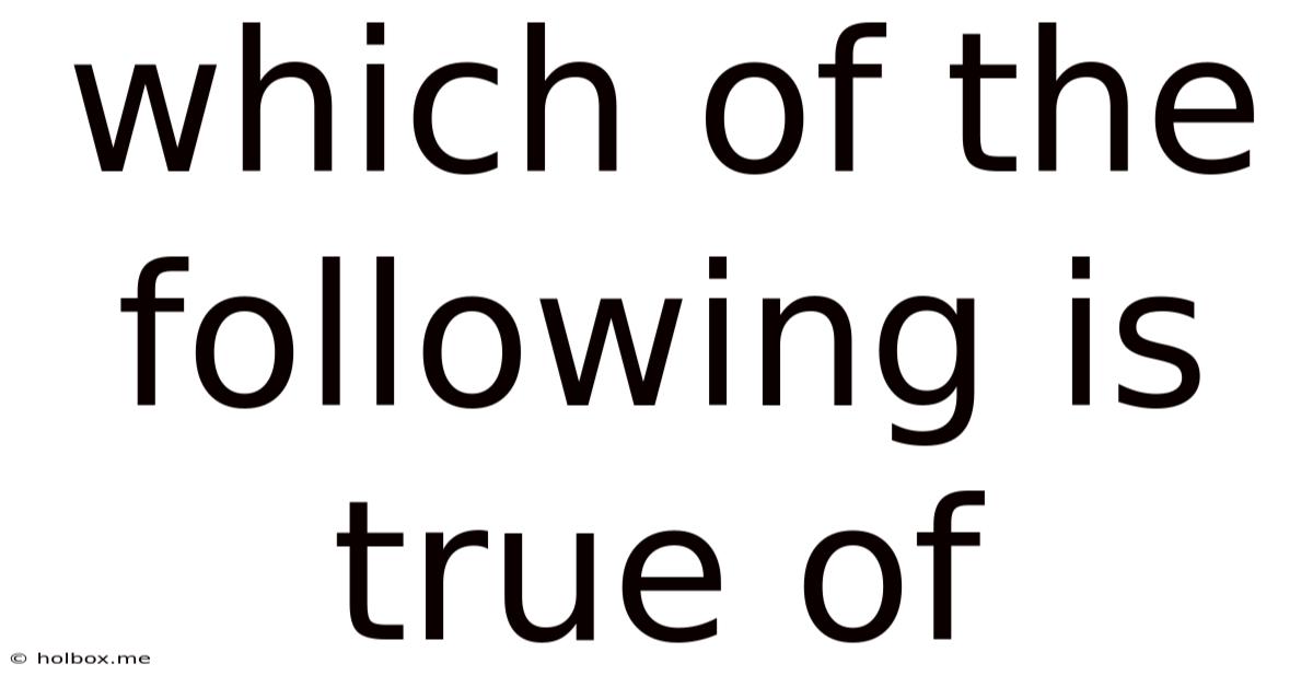Which Of The Following Is True Of