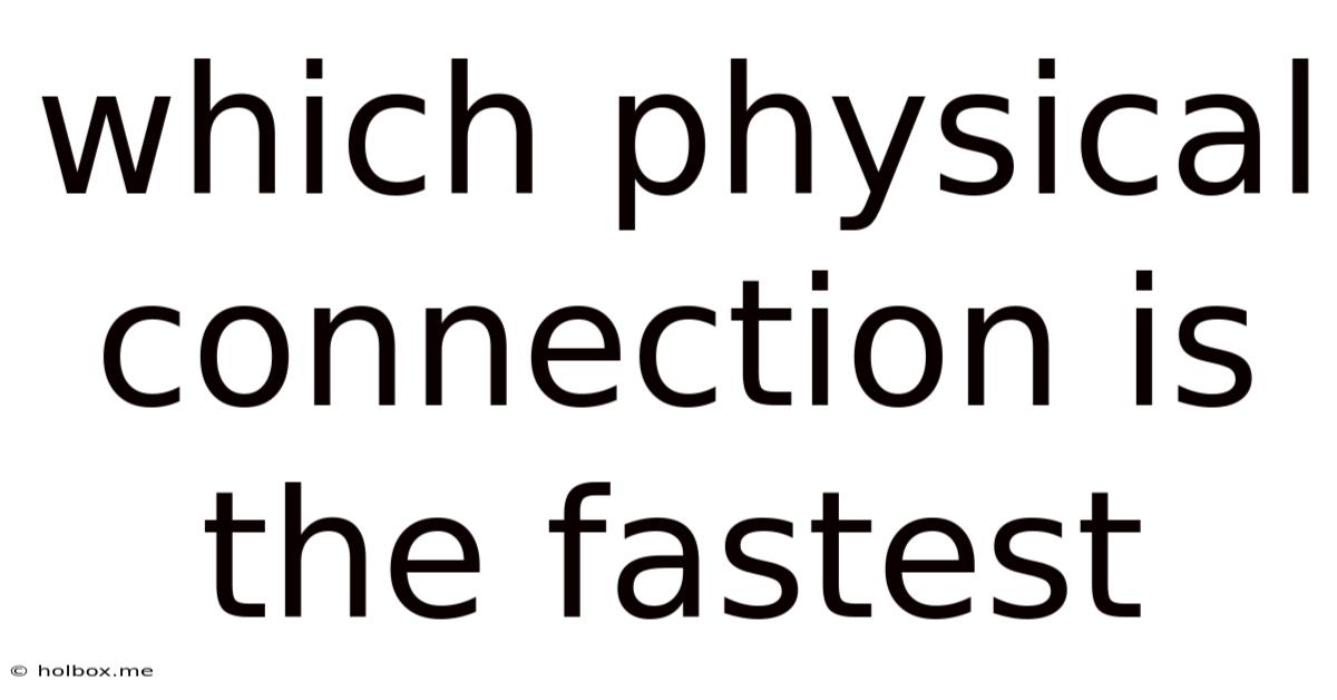 Which Physical Connection Is The Fastest