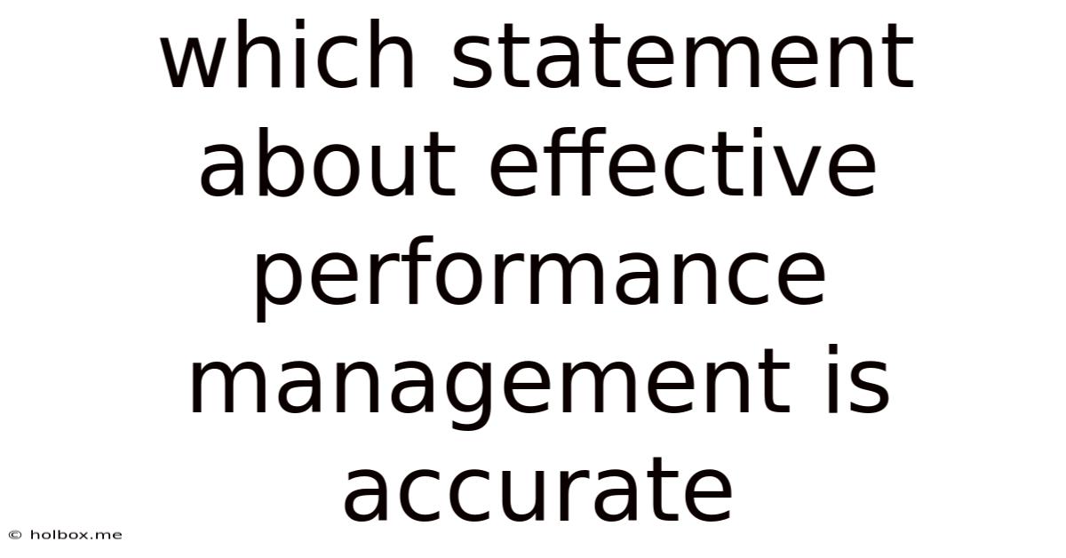 Which Statement About Effective Performance Management Is Accurate
