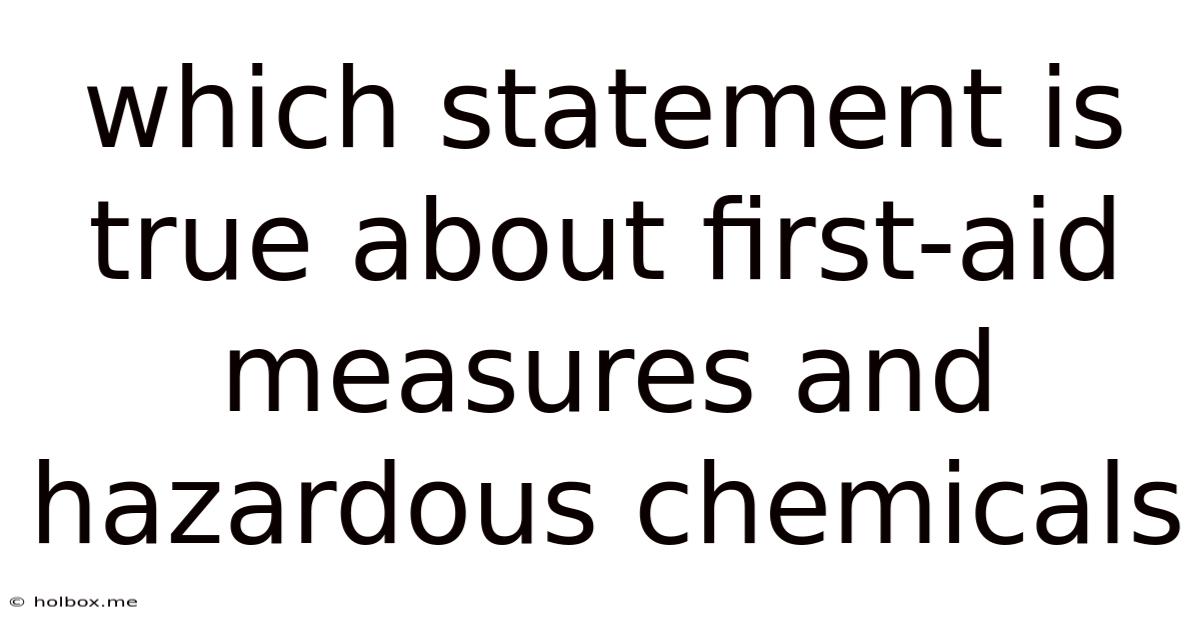 Which Statement Is True About First-aid Measures And Hazardous Chemicals