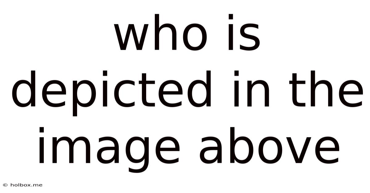 Who Is Depicted In The Image Above