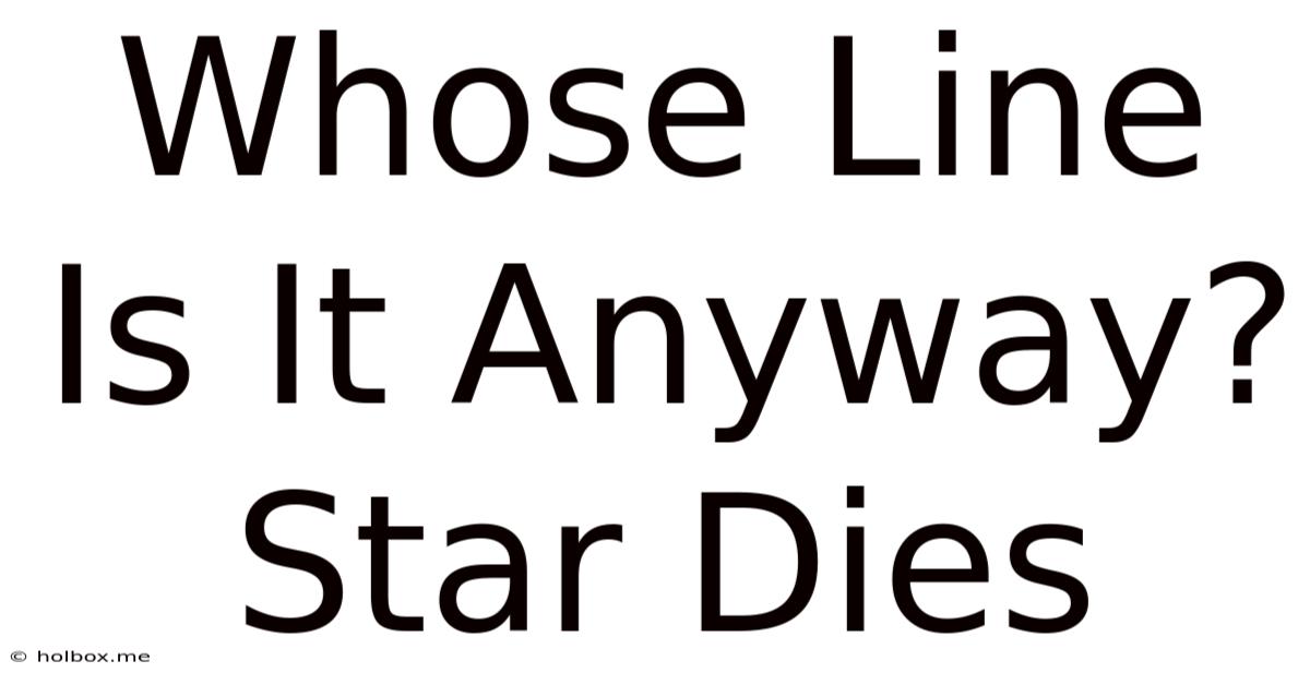 Whose Line Is It Anyway? Star Dies