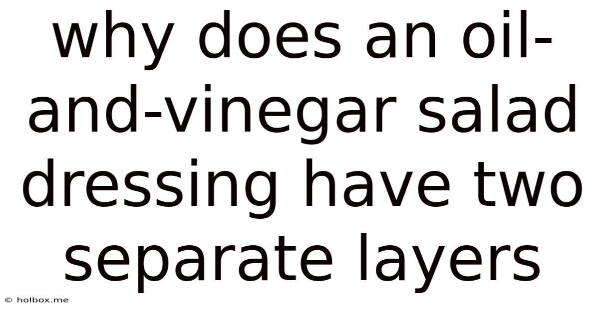 Why Does An Oil-and-vinegar Salad Dressing Have Two Separate Layers