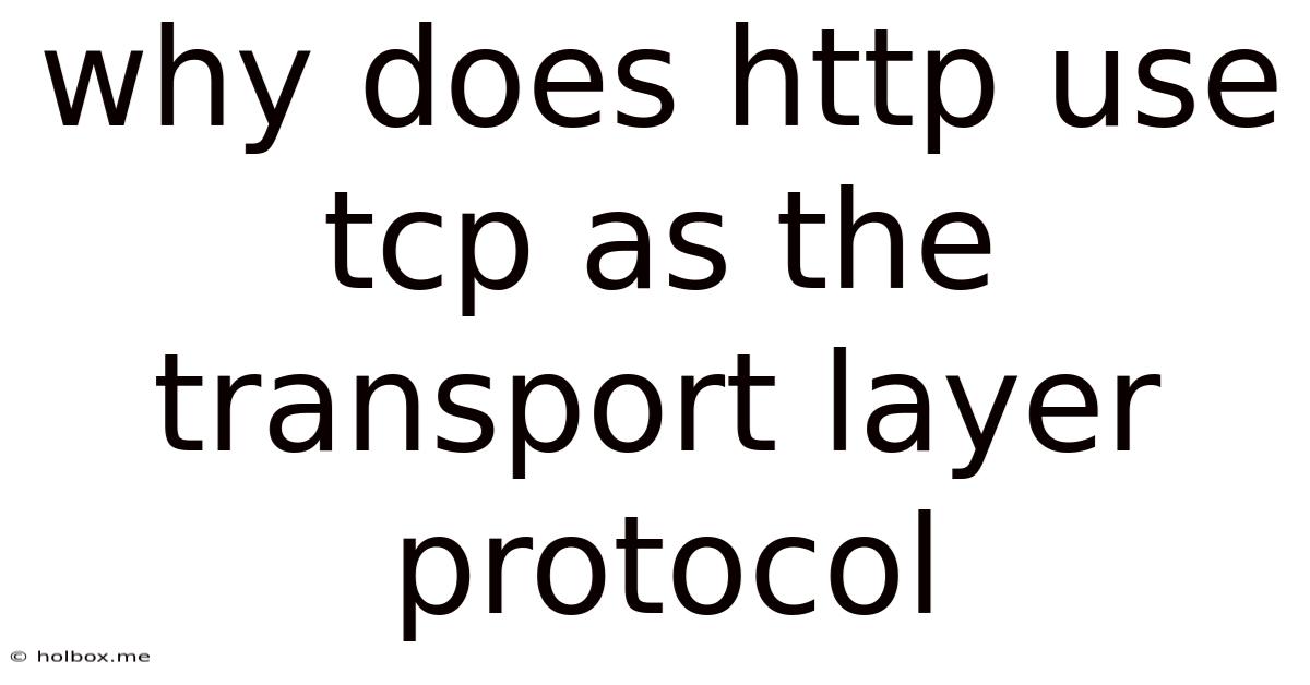 Why Does Http Use Tcp As The Transport Layer Protocol
