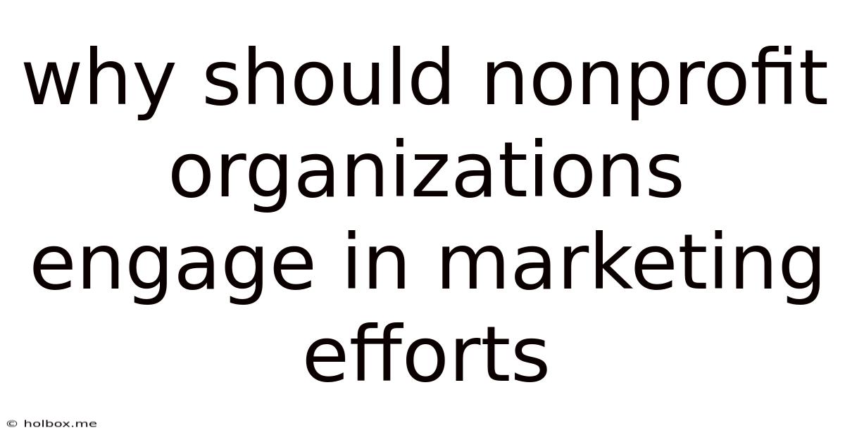 Why Should Nonprofit Organizations Engage In Marketing Efforts