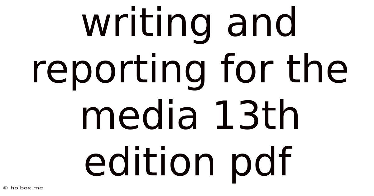 Writing And Reporting For The Media 13th Edition Pdf